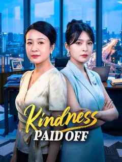 Kindness Paid Off poster