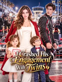 I Crashed His Engagement With Twins poster