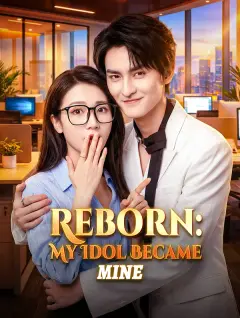 Reborn: My Idol Became Mine poster