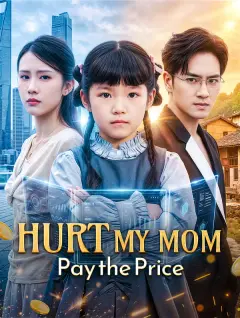 Hurt My Mom, Pay the Price poster