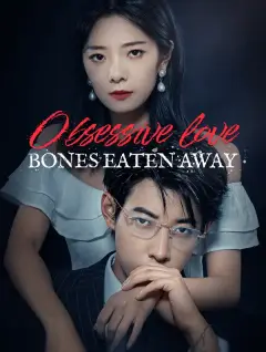 Obsessive Love, Bones Eaten Away poster