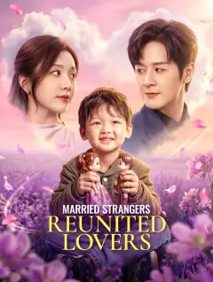 Married Strangers, Reunited Lovers poster