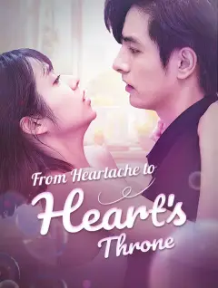 From Heartache to Heart's Throne poster