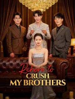 Reborn to Crush My Brothers poster