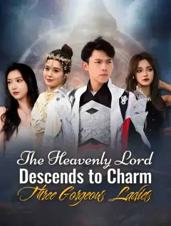 The Heavenly Lord Descends to Charm Three Gorgeous Ladies poster