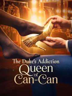 The Duke's Addiction: Queen of Can-Can poster
