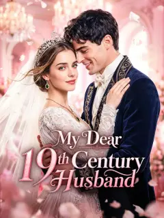 My Dear 19th Century Husband poster
