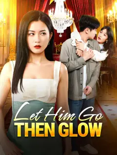 Let Him Go, Then Glow poster