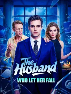 The Husband Who Let Her Fall poster