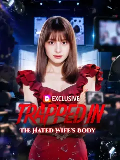 Trapped in the Hated Wife's Body poster