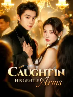 Caught in His Gentle Arms poster