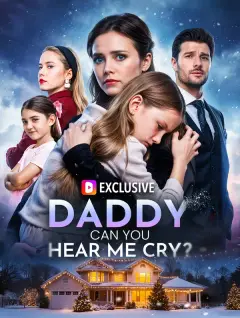 Daddy, Can You Hear Me Cry? poster