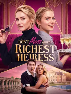 Don't Mess With the Richest Heiress poster