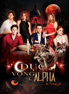 Dục Vọng Alpha poster