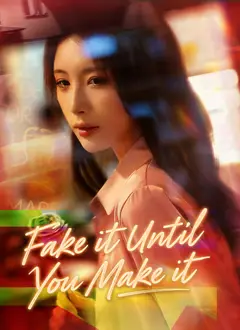 Fake It Until You Make It poster