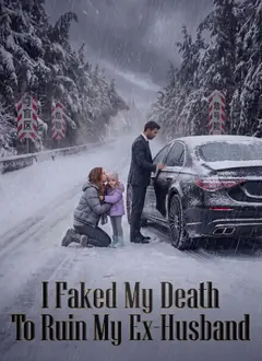 I Faked My Death To Ruin My Ex-Husband poster