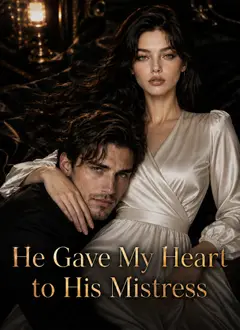He Gave My Heart to His Mistress poster