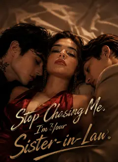 Stop Chasing Me. I'm Your Sister-in-Law. poster