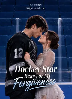 Hockey Star Begs For My Forgiveness poster
