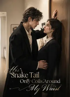 His Snake Tail Only Coils Around My Waist poster