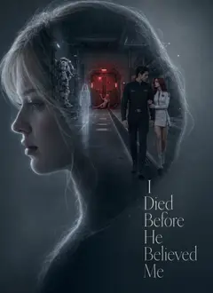 I Died Before He Believed Me poster