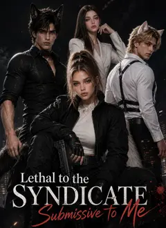 Lethal to the Syndicate. Submissive to Me. poster