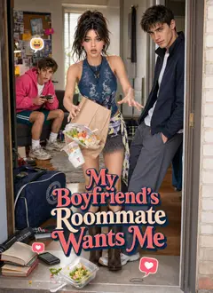 My Boyfriend’s Roommate Wants Me poster