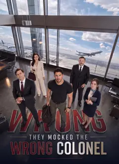 THEY MOCKED THE WRONG COLONEL poster