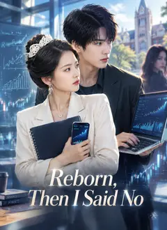 Reborn, Then I Said No poster