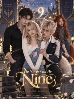 He Never Got His Nine poster