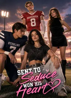 Sent To Seduce, Won His Heart poster