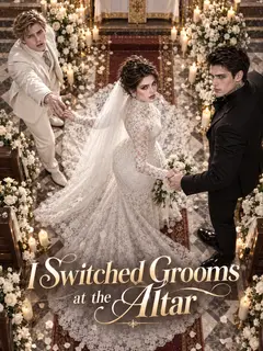 I Switched Grooms at the Altar poster