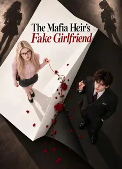 The Mafia Heir’s Fake Girlfriend poster