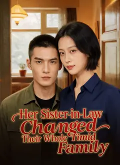 Her Sister‐in‐Law Changed Their Whole Timid Family poster
