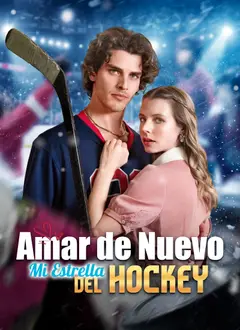 Amar de Nuevo, Mi Estrella del Hockey poster