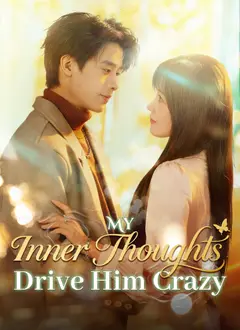 My Inner Thoughts Drive Him Crazy poster