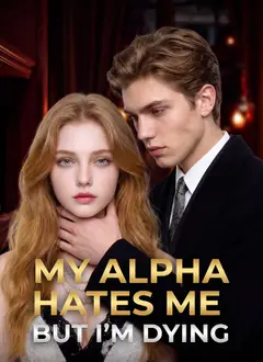 My Alpha Hates Me, But I’m Dying poster