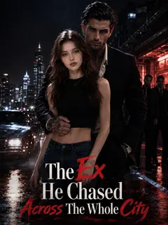 The Ex He Chased Across The Whole City poster