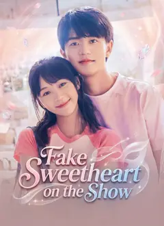 Fake Sweetheart on the Show poster