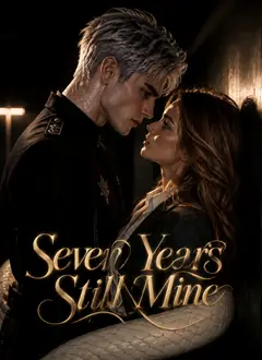 Seven Years, Still Mine poster