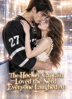 The Hockey Captain Loved the Nerd Everyone Laughed At poster